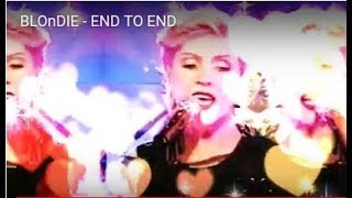 BLOnDIE  -  END TO END