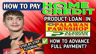 HOW TO PAY HOME CREDIT PRODUCT LOAN IN PALAWAN EXPRESS? | HOW TO ADVANCE FULL PAYMENT? | Tagalog