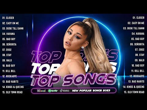 Ariana Grande,Charlie Puth, Bruno Mars,Dua Lipa ,Rihanna ,Ed Sheeran ,Sia - OPM Viral Top Songs 2023