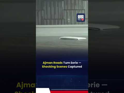 Ajman Flood Alert: Waterlogged Roads After Heavy Rain | Authorities Issue Travel Warning