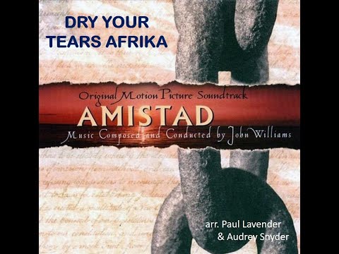 John Williams, Dry Your Tears Afrika - arr. Paul Lavender & Audrey Snyder (A*)