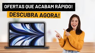 Os 3 Melhores Notebooks com Desconto que Você Não Pode Ignorar