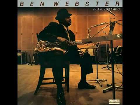 Ben Webster ‎– Ben Webster Plays Ballads [1988 Album]