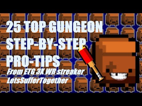 HOW TO BEAT ENTER THE GUNGEON - 25 Basic to Advanced Tips for Gungeon Greatness Floor by Floor