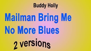 BUDDY HOLLY INFO 15 - 2 versions (1957,1961) of - Mailman Bring Me No More Blues