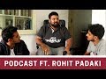 Raker Podcast Ft Rohit Padaki Dayavittu Gamanisi