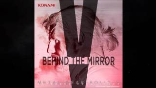 Metal Gear Solid V: The Phantom Pain Extended Soundtrack - Behind The Mirror