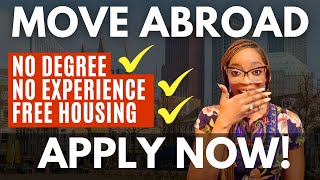 FREE Visa Sponsorship Job | Very Low Requirements | ANYONE CAN APPLY