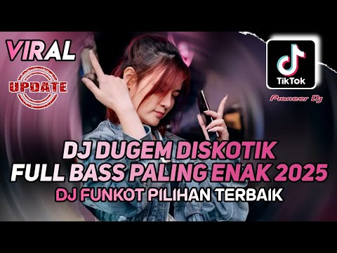 DJ DUGEM DISKOTIK FULL BASS PALING ENAK 2025‼️DJ APA AKU PERNAH MENGELUH -DJ FUNKOT PILIHAN TERBAIK