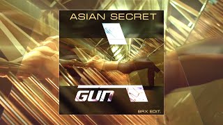 A&#39;Gun - Asian Secret (BRX Edit.)