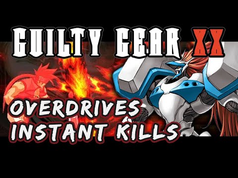 Guilty Gear XX #Reload - Overdrives & Instant Kills [PC]