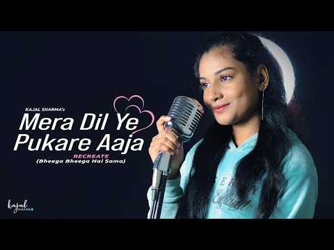 Mera Dil Ye Pukare Aaja | Recreated | New Version | Kajal Sharma | Lata Mangeshkar | Anil Maharana
