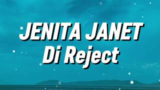 Download lagu Jenita Janet - Di Reject (Lirik) mp3 Download lagu Jenita Janet - Di Reject (Lirik) mp3