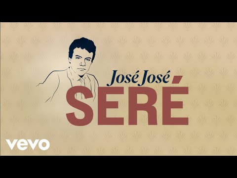 José José - Seré (Letra / Lyrics)