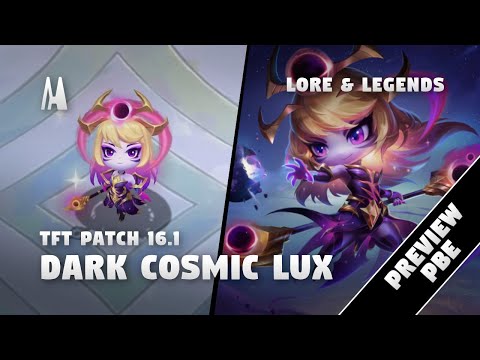 CHIBI DARK COSMIC LUX | PBE PREVIEW | TFT 16.1