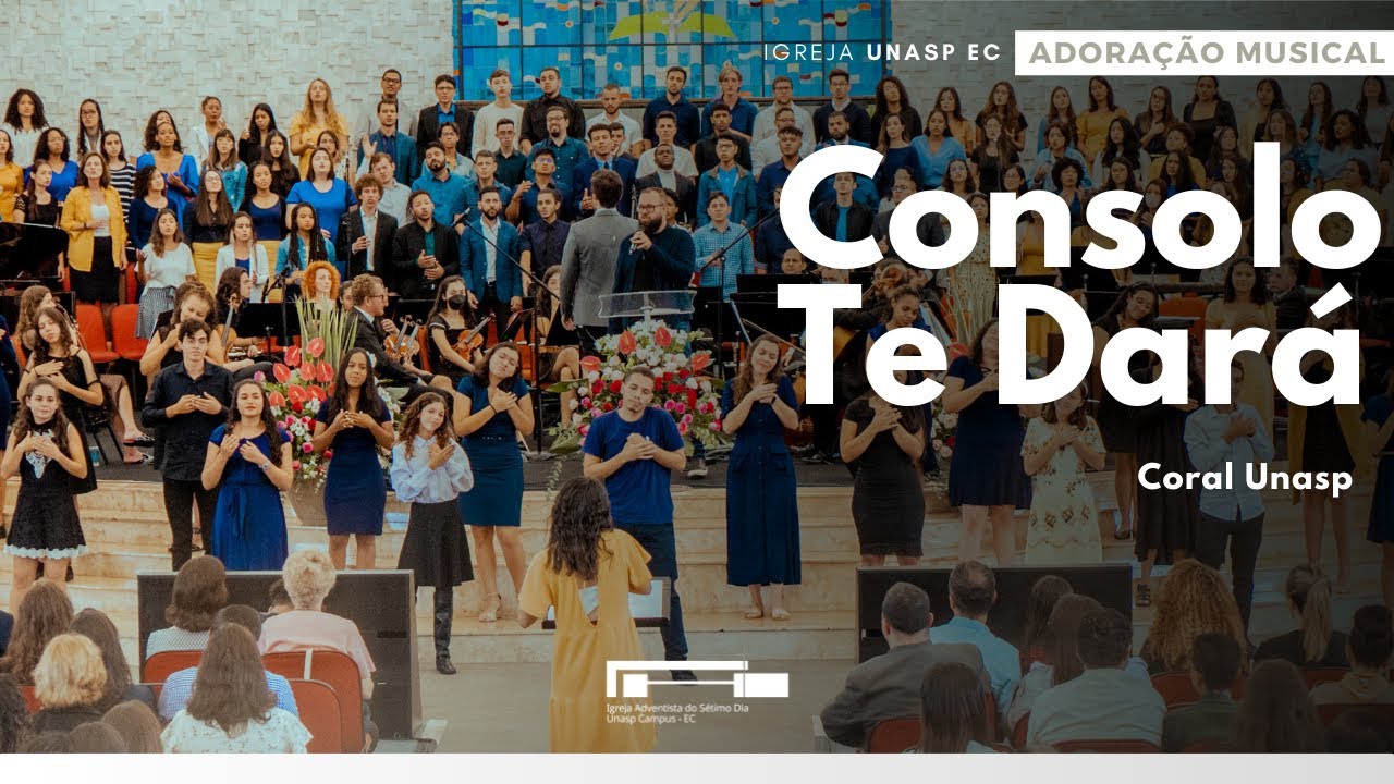 Coral UNASP | Consolo Te dará | Adoração Musical | Igreja Unasp EC