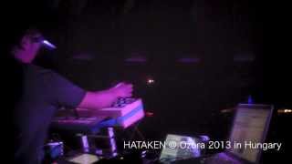 HATAKEN live @ OZORA festival 2013