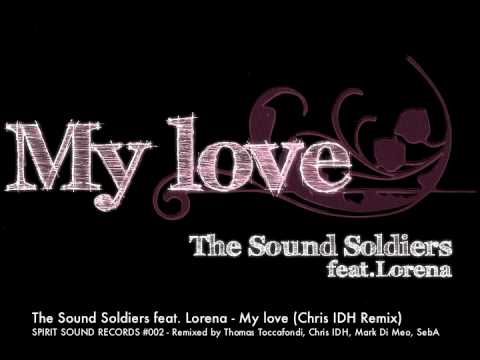 The Sound Soldiers - My Love (Chris IDH Remix)
