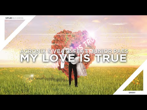 AcroniX & VEATZ feat. Junior Paes - My Love Is True
