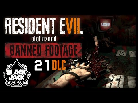 RESIDENT EVIL 7: BIOHAZARD | BANNED FOOTAGE | 21 DLC: Glück in Blackjack?