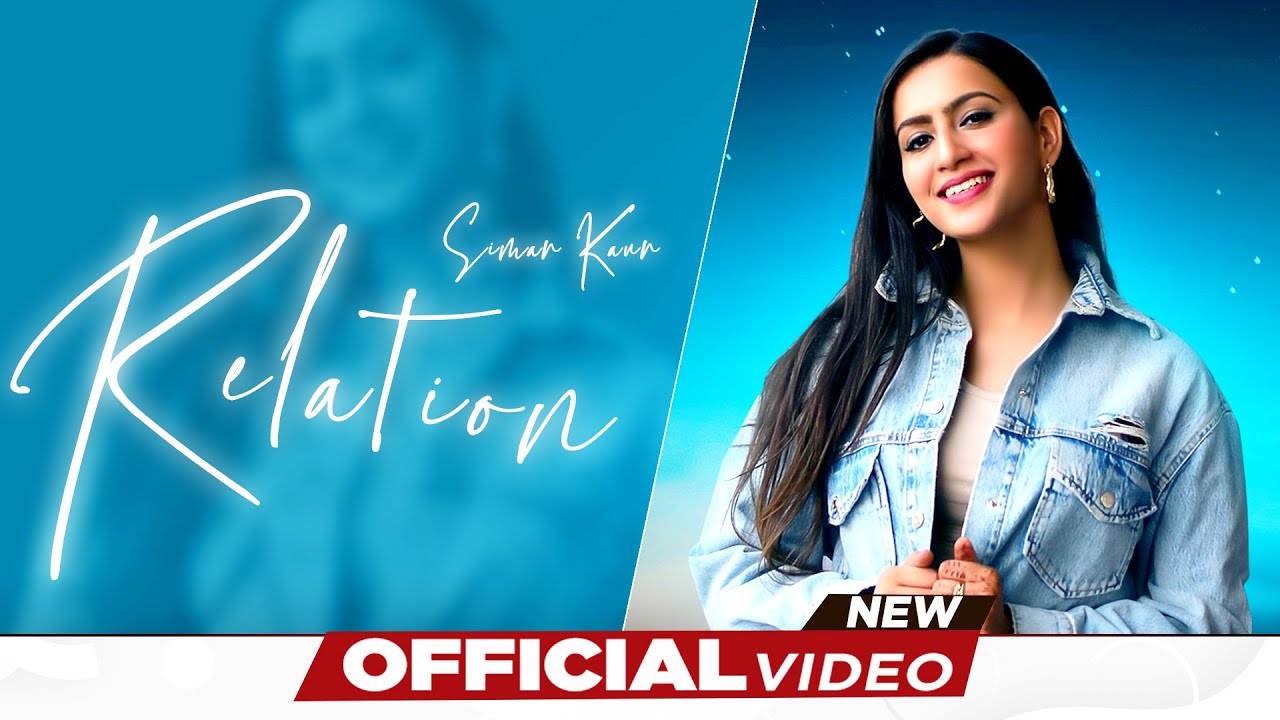RELATION LYRICS – SIMAR KAUR