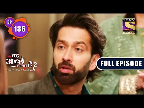 Reconciliation| Bade Achhe Lagte Hain 2 | Ep 136 | Full Episode | 7 March 2022
