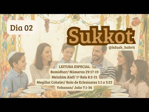 Sukkot - Dia 02 - Leitura Especial - #sukkot #cabanas #tarbenáculos #festasfixas