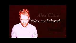 Alex Clare - Relax My Beloved (lyrics)