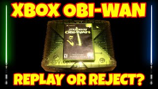 Xbox Star Wars Obi-Wan:  Replay or Reject?