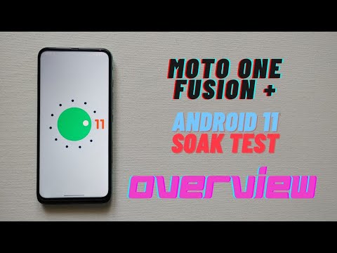 Android 11 Soak Test Overview Of Moto One Fusion Plus