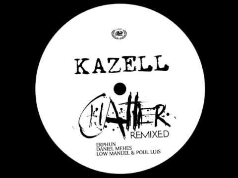 Kazell - Chatter (Erphun Silenced Dub)