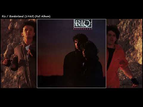 Rio / Borderland (1985) (Full Album) // Subscriber Requested