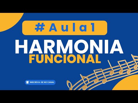 AULÃO de HARMONIA FUNCIONAL - "AULA 1" - Conceitos básicos e ESSENCIAIS.
