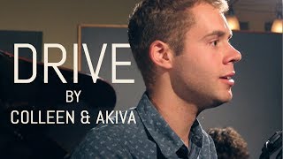 "Drive" by Colleen & Akiva - featuring Nathan Carroll