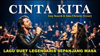 Download lagu CINTA KITA - Inka Christie & Amy Search | Duet Lagu Legendaris Bikin Merinding (AI Cover) mp3