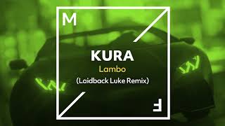 KURA - Lambo (Laidback Luke Remix)
