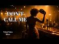 Velvet Voice Blues | Don't Call Me | Upbeat Latin Blues with Powerful Female Vocals