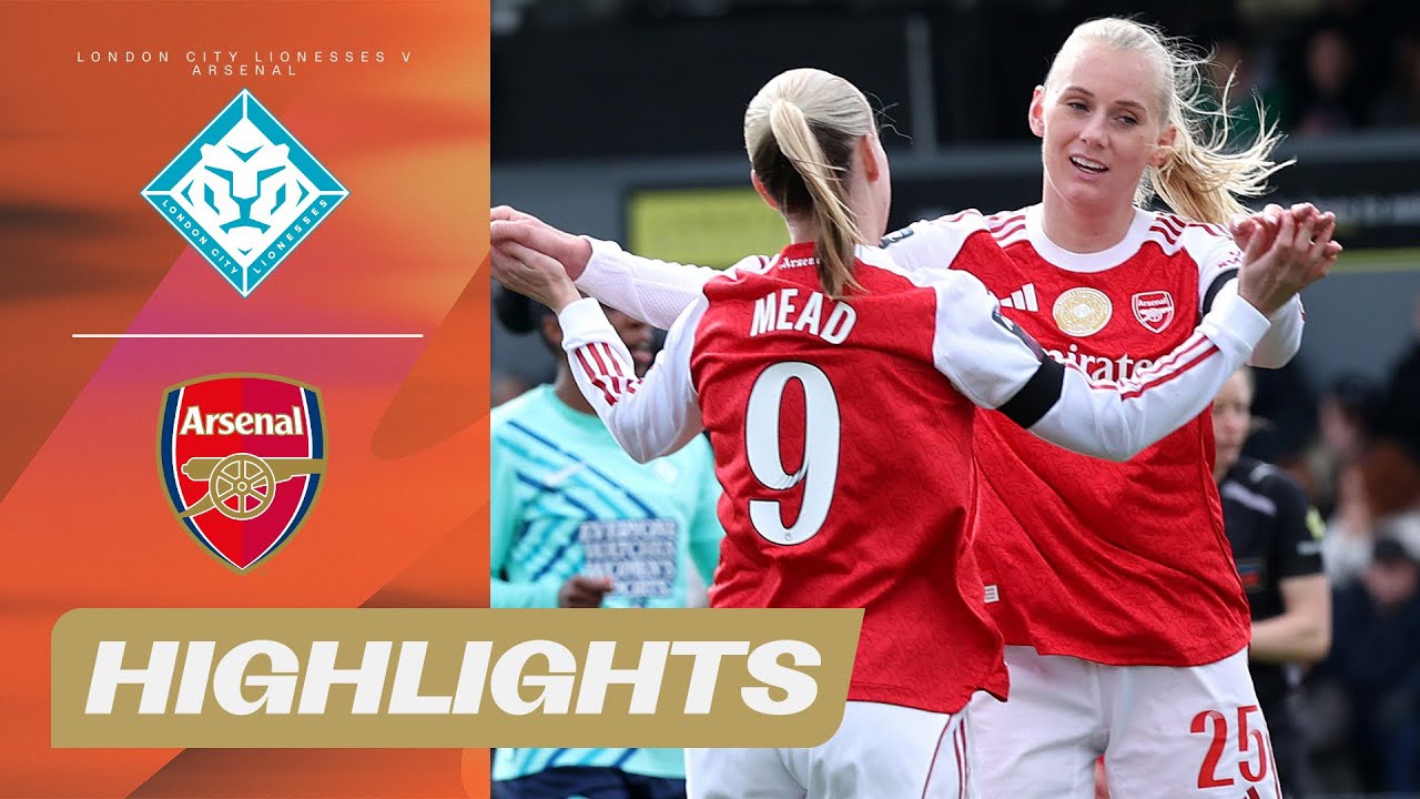 London City Lionesses vs Arsenal Highlights