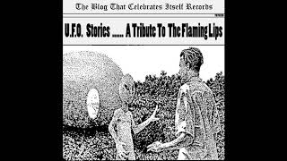 TBTCI - U.F.O. Stories, A Tribute To The Flaming Lips
