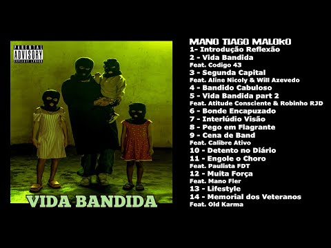 VIDA BANDIDA (Full Álbum) - MANO TIAGO MALOKO
