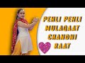 Meri Pehli Pehli Thi Ya Mulakat Chandani Raat Haryanvi Song Dance Cover Dil Ki Dhadkan Dance