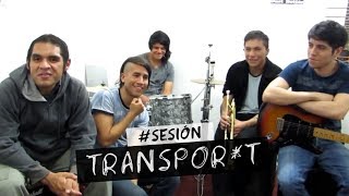 #SesiónSN | Transpor*t