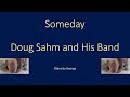 Doug Sahm and His Band   Someday  karaoke