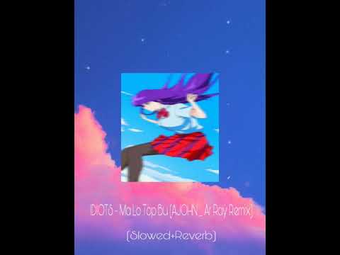 IDIOTS - Ma Lu Top Bu (AJOHN _ Ar Ray Remix)[Slowed+Reverb]