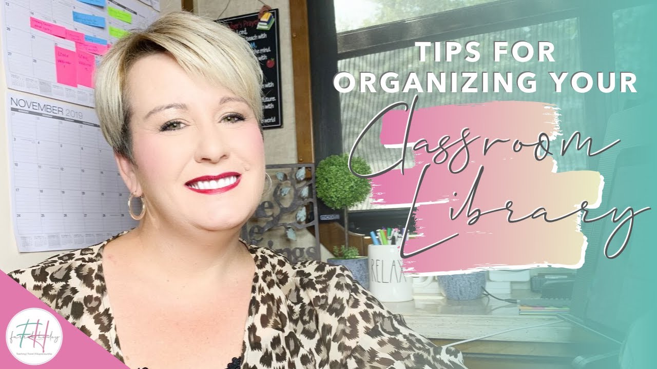 Tips for Organizing Your Classroom Library