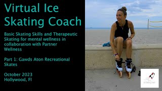 Introduction of Basic skating skills and Therapeutic Skating for mental wellness: Gawds Aton