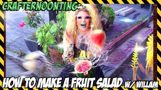 How to Make Fruit Salad w/WILLAM (feat. Alaska & Handyman Dan)