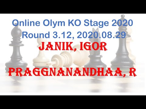 Janik, Igor - Praggnanandhaa, R, Online Olym KO Stage 2020, Round 3.12