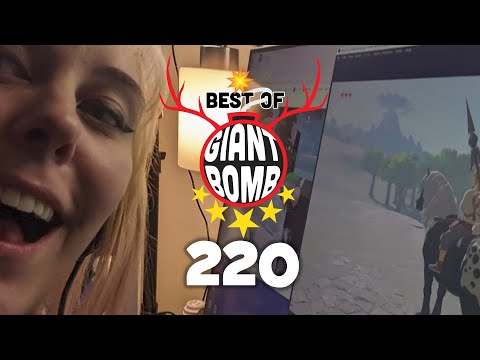 Best of Giant Bomb 220:  I'M HAVING FUN