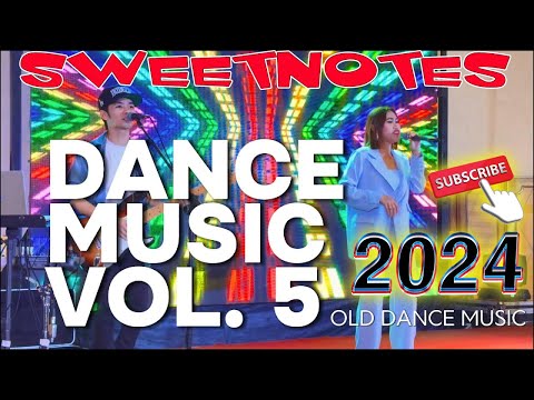 Dance Music Vol. 5 - Sweetnotes Non Stop 🌊 Best cover songs 2024